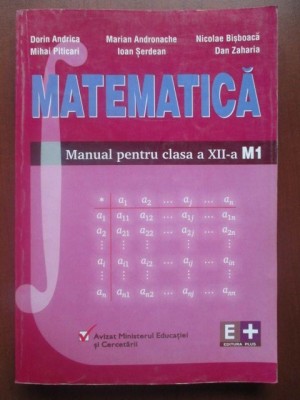 Matematica- Manual pentru clasa a XII-a M1 (editia a II-a)32.-Mihai Piticari, Ioan Serdean foto