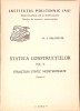 STATICA CONSTRUCTIILOR VOL.2 STRUCTURI STATIC NEDETERMINATE PARTEA 1-N.I. ORLOVSCHI-337302