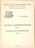 STATICA CONSTRUCTIILOR VOL.2 STRUCTURI STATIC NEDETERMINATE PARTEA 1-N.I. ORLOVSCHI-337302