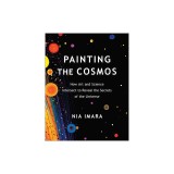 Painting the Cosmos: How Art and Science Intersect to Reveal the Secrets of the Universe