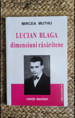 Mircea Muthu - Lucian Blaga dimensiuni rasaritene foto