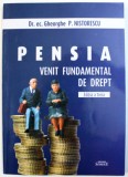 PENSIA - VENIT FUNDAMENTAL DE DREPT de GHEORGHE P . NISTORESCU , DEDICATIE, 2016