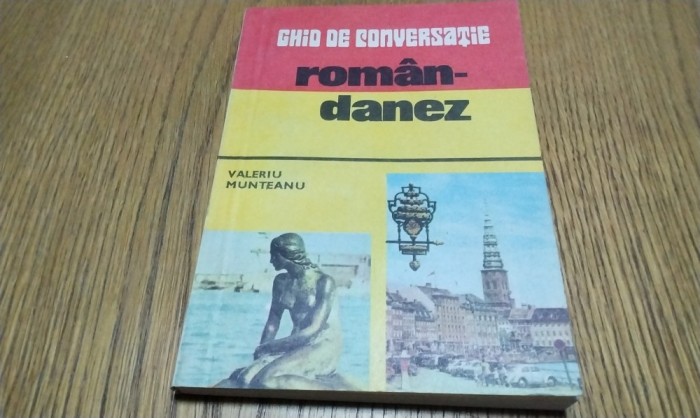 Ghid de Conversatie ROMAN - DANEZ - Valeriu Munteanu - Sport Turism, 1981