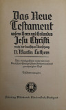 DAS NEUE TESTAMENT UNSERS HERRN UND HEILANDES JESU CHRISTI , NACH ...D. MARTIN LUTHERS , TEXT IN GERMANA CU CARACTERE GOTICE , 1942