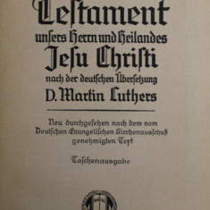 DAS NEUE TESTAMENT UNSERS HERRN UND HEILANDES JESU CHRISTI , NACH ...D. MARTIN LUTHERS , TEXT IN GERMANA CU CARACTERE GOTICE , 1942