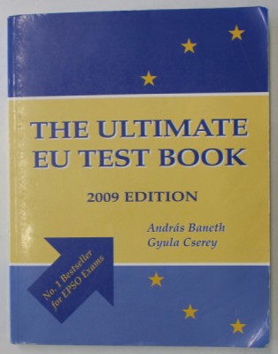 THE ULTIMATE EU TEST BOOK by ANDRAS BANETH and GYULA CSEREY , 2009 foto