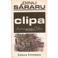 Clipa - Dinu Sararu