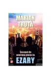 &Icirc;nceput de anotimp ploios la Ezary - Paperback brosat - Marian Truță - Tritonic