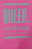Queer. Istorii ilustrate - Andreea Chirica, Eugen Radescu - Carte Noua/Anticariat
