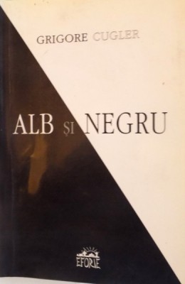 ALB SI NEGRU de GRIGORE CUGLER, 2003 foto