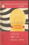 Figuri de Fizicieni Romani - Victor Marian (1969, Bucuresti) Roman Enciclopedica Romana, Orizonturi, 95 pagini