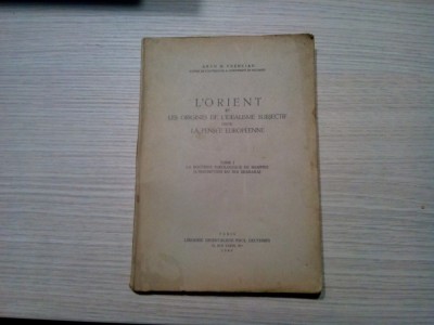 L`ORIENT ET LES ORIGINES DE L`IDEALISME SUBJECTIF... - Aram M. Frenkian - 1946 foto