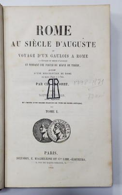 ROME AU SIECLE D&amp;#039;AUGUSTEOU VOYAGE D&amp;#039;UN GAULOIS A ROME par CH. DELOBRY, TOME I - PARIS, 1846 foto