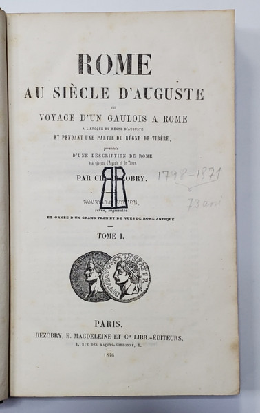 ROME AU SIECLE D&#039;AUGUSTEOU VOYAGE D&#039;UN GAULOIS A ROME par CH. DELOBRY, TOME I - PARIS, 1846