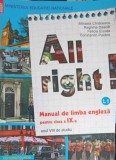 ALL RIGHT, MANUAL DE LIMBA ENGLEZA PENTRU CLASA A IX-A, ANUL VIII DE STUDIU-MIHAELA CHILARESCU, REGHINA DASCAL,