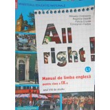 ALL RIGHT, MANUAL DE LIMBA ENGLEZA PENTRU CLASA A IX-A, ANUL VIII DE STUDIU-MIHAELA CHILARESCU, REGHINA DAS-271984