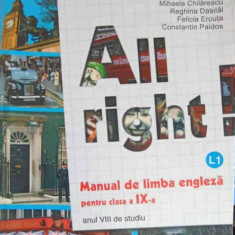 ALL RIGHT, MANUAL DE LIMBA ENGLEZA PENTRU CLASA A IX-A, ANUL VIII DE STUDIU-MIHAELA CHILARESCU, REGHINA DASCAL,