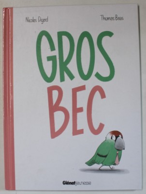 GROS BEC par NICOLAS DIGARD et THOMAS BAAS , 2021 foto