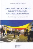 Ion Armasi-Vartan - Comunitatile ortodoxe romane din afara granitelor Romaniei.