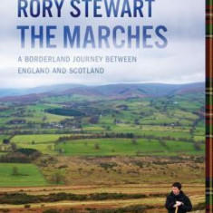 The Marches: A Borderland Journey Between England and Scotland