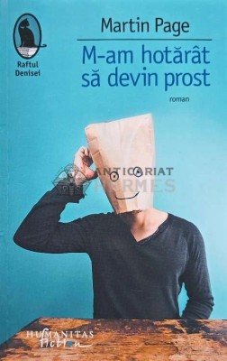 M-am hotarat sa devin prost - 2015 - Martin Page (@D146) foto