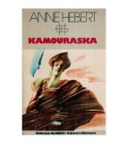Cumpara ieftin Anne Hebert - Kamouraska - 112567