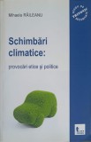 SCHIMBARI CLIMATICE: PROVOCARI ETICE SI POLITICE-MIHAELA RAILEANU-250575