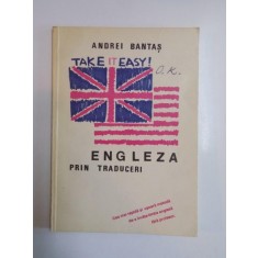 TAKE IT EASY , ENGLEZA PRIN TRADUCERI de ANDREI BATAS 1993