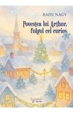 Povestea lui Arthur, fulgul cel curios - Radu Nagy