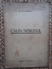 Mihai Eminescu - Calin Nebunul - imprimeria CFR Bucuresti - interbelica foto