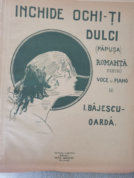 Partitura Inchide ochi-ți dulci, romana de I. BAJESCU-OARDA, INTERBELIC