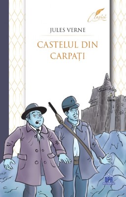 Castelul Din Carpati, Jules Verne - Editura DPH foto