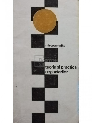 Mircea Malita - Teoria si practica negocierilor (editia 1972) foto