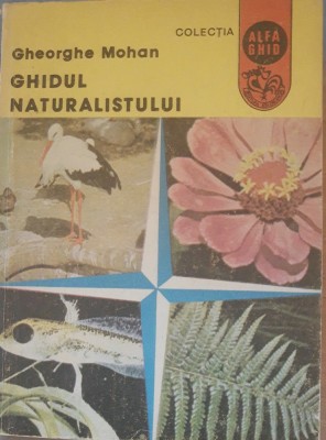 GHEORGHE MOHAN - GHIDUL NATURALISTULUI foto
