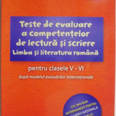 Teste de evaluare a competentelor de lectura si scriere. Limba si literatura romana pentru clasele V-VI. Dupa modelul evaluarilor internationale – Flo