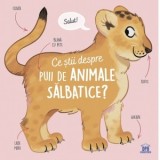 Ce stii despre puii de animale salbatice? - Olivier Le Gall