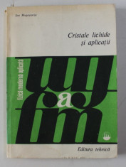 CRISTALE LICHIDE SI APLICATII de ION MUSCUTARIU , 1981 foto