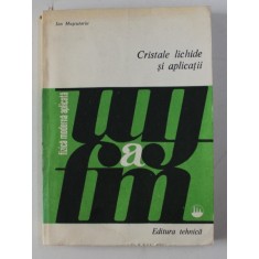 CRISTALE LICHIDE SI APLICATII de ION MUSCUTARIU , 1981
