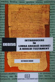 EXEGESIS. INTRODUCERE IN LIMBA GREACA (KOINE) A NOULUI TESTAMENT-OCTAVIAN BABAN