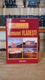 Cumpara ieftin Monografia Comunei Vladesti - Ion Stroe | Editura Alean | An 2007 | 352 Pagini
