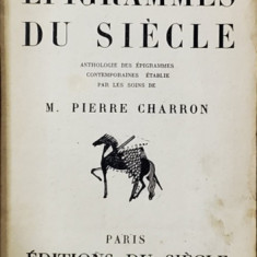 LES NOUVELLES EPIGRAMMES DU SIECLE par M. PIERRE CHARRON , 1925