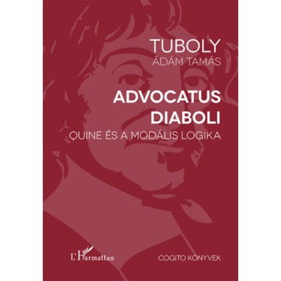 Advocatus diaboli - Quine &amp;eacute;s a mod&amp;aacute;lis logika - Tuboly &amp;Aacute;d&amp;aacute;m Tam&amp;aacute;s foto