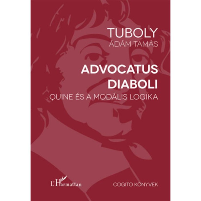 Advocatus diaboli - Quine &eacute;s a mod&aacute;lis logika - Tuboly &Aacute;d&aacute;m Tam&aacute;s