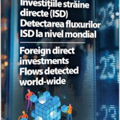 Investitiile straine directe (ISD) - Liviu C. Andrei, Dalina Andrei