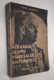 George Magherescu Adevarul despre Maresalul Antonescu volum trei