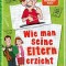 Wie man seine Eltern erzieht (Eltern 1)