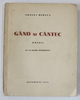 GAND SI CANTEC , POEZII de ERNEST BERNEA , 1939 foto
