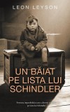 Un baiat pe Lista lui Schindler Roman Leon Leyson Paperback brosat Carti Beletristica