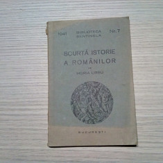 SCURTA ISTORIE A ROMANILOR - Horia Ursu - Biblioteca Sentinela nr.7, 1941, 73p.