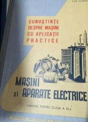 CUNOSTIINTE DESPRE MASINI CU APLICATII PRACTICE MASINI SI APARATE ELECTRICE foto